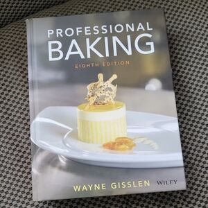 Professional Baking 8th edition Wayne Gisslen hardcover